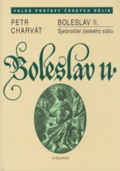 kniha Boleslav II. sjednotitel českého státu, Vyšehrad 2004