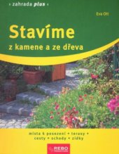 kniha Stavíme z kamene a ze dřeva místa k posezení, terasy, cesty, schody, zídky, Rebo 2009