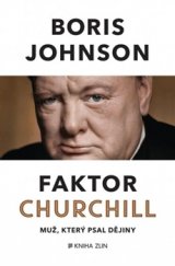 kniha Faktor Churchill Muž, který psal dějiny, Kniha Zlín 2016