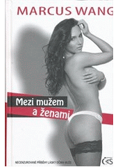 kniha Mezi mužem a ženami [necenzurované příběhy lásky očima muže], Čas 2012