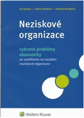 kniha Neziskové organizace - vybrané problémy ekonomiky se zaměřením na nestátní neziskové organizace, Wolters Kluwer 2012