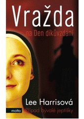 kniha Vražda na Den díkůvzdání, Motto 2008