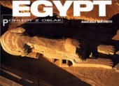 kniha Egypt - pohledy z oblak, Slovart 2004