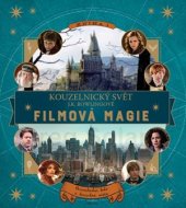 kniha Kouzelnický svět J. K. Rowlingové: Filmová magie, Albatros 2016