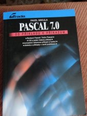 kniha Pascal 7.0 od příkladů k příkazům, Grada 1993