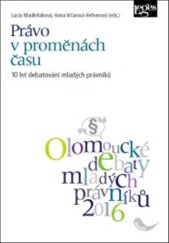 kniha Právo v proměnách času 10 let debatování mladých právníků, Leges 2017