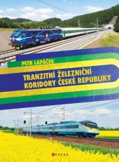 kniha Tranzitní železniční koridory České republiky , CPress 2025
