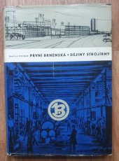 kniha První brněnská Dějiny strojírny, Krajské nakladatelství 1969