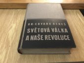 kniha Světová válka a naše revoluce [Druhý díl] vzpomínky a úvahy z bojů za svobodu národa., Orbis 1935