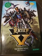 kniha Henry V The graphic novel, Classical comics Ltd. 2007