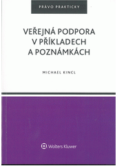 kniha Veřejná podpora v příkladech a poznámkách, Wolters Kluwer 2017