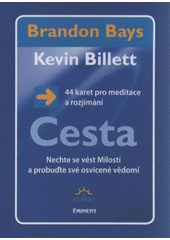 kniha Cesta karty : nechte se vést Milostí : [44 karet pro meditace a rozjímání], Eminent 2011