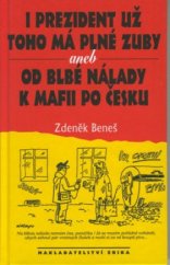 kniha I prezident už toho má plné zuby, aneb, Od blbé nálady k mafii po česku, Erika 2002