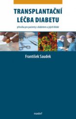 kniha Transplantační léčba diabetu příručka pro pacienty s diabetem a jejich blízké, Maxdorf 2010