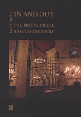 kniha In and out the Prague Circle and Czech Jewry, L. Marek  2011