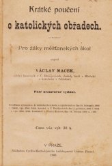 kniha Krátké poučení o katolických obřadech pro žáky měšťanských škol, Cyrillo-Methodějské knihkupectví (Gustav Francl) 1889