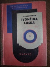 kniha Ivonka II. díl, - Ivončina láska - Román o 4 dílech., Českomoravské podniky tiskařské a vydavatelské 1927