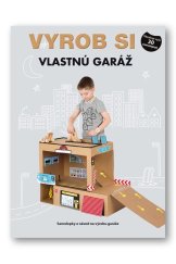 kniha Vyrob si vlastnú garáž, Svojtka 2018