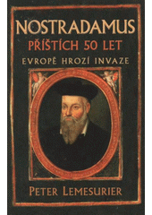 kniha Nostradamus - příštích 50 let Evropě hrozí invaze, Levné knihy 2009