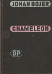 kniha Chameleon román : [Fangen som sang, vlastně: Vězeň, jenž si zpíval], Družstevní práce 1933