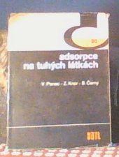 kniha Adsorpce na tuhých látkách Určeno [také] posl. odb. chem. škol, SNTL 1968