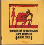 kniha Neobyčejná dobrodružství Julia Jurenita a jeho žáků, Lidové nakladatelství 1984