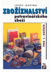 kniha Zbožíznalství potravinářského zboží pro 1. ročník středních odborných učilišť a integrovaných středních škol učebního oboru prodavač - prodavačka, zaměření pro potravinářské zboží a pro smíšené zboží, IQ 147 2002