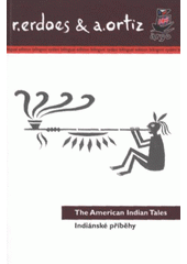 kniha The American Indian tales = Indiánské příběhy, Argo 2012