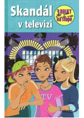 kniha 3 holky na stopě 6. - Skandál v televizi, Víkend  2007