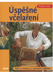 kniha Úspěšné včelaření péče o včelstva a vytváření oddělků, Víkend  2012