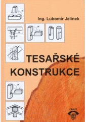 kniha Tesařské konstrukce, Informační centrum České komory autorizovaných inženýrů a techniků činných ve výstavbě 2003