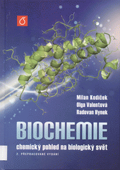 kniha Biochemie chemický pohled na biologický svět, Vysoká škola chemicko-technologická v Praze 2018