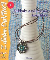 kniha Základy navliekania korálikov 6, Talentum 2008