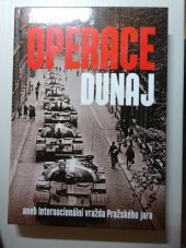 kniha Operace Dunaj aneb Internacionální vražda Pražského jara, Krutina - Vacek 2013