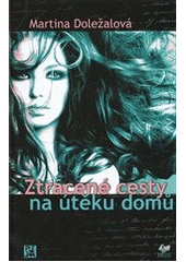 kniha Ztracené cesty na útěku domů, Plejáda 2012