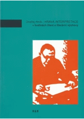 kniha Hravá interpretace v hodinách čtení a literární výchovy inspirativní materiál pro učitele literární výchovy a studenty učitelství, H & H 2007