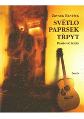 kniha Světlo, paprsek, třpyt písňové texty, Galén 2009