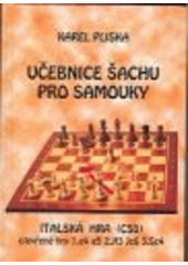 kniha Učebnice šachu pro samouky italská hra (C50) - otevřené hry 1.e4 e5 2.Jf3 Jc6 3.Sc4, Pliska 2008