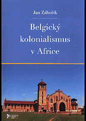 kniha Belgický kolonialismus v Africe, Západočeská univerzita 2016