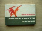 kniha Technika lehkoatletických disciplín Učebnice pro vys. školy, SPN 1965