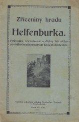 kniha Zříceniny hradu Helfenburka Průvodce zříceninami a dějiny kdysi pevného hradu mocných pánů Rožmberků, Klub turistů 1925