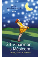 kniha Žít v harmonii s Měsícem Zdraví, krása a pohoda, Euromedia 2013
