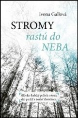 kniha Stromy rastú do neba, Slovenský spisovateľ 2018