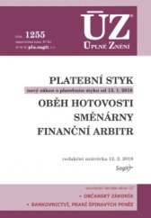 kniha ÚZ č. 1255 Platební styk, oběh hotovosti, směnárny - úplné znění předpisů, Sagit 2018