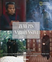 kniha Zeměpis náboženství kde žije Bůh, kudy kráčejí poutníci, Knižní klub 2009