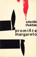 kniha Promiňte, Margareto Kriminální novela na staré téma a notu, Středočeské nakladatelství a knihkupectví 1970
