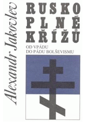 kniha Rusko plné křížů od vpádu do pádu bolševismu, Doplněk 2008