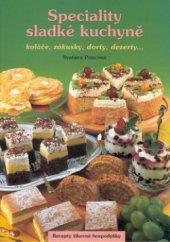 kniha Speciality sladké kuchyně recepty naší hospodyňky, Knižní expres 1999