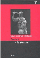 kniha Tvořivá síla strachu, Triton 2007