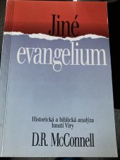 kniha Jiné evangelium historická a biblická analýza hnutí Víry, Křesťanský život 1996